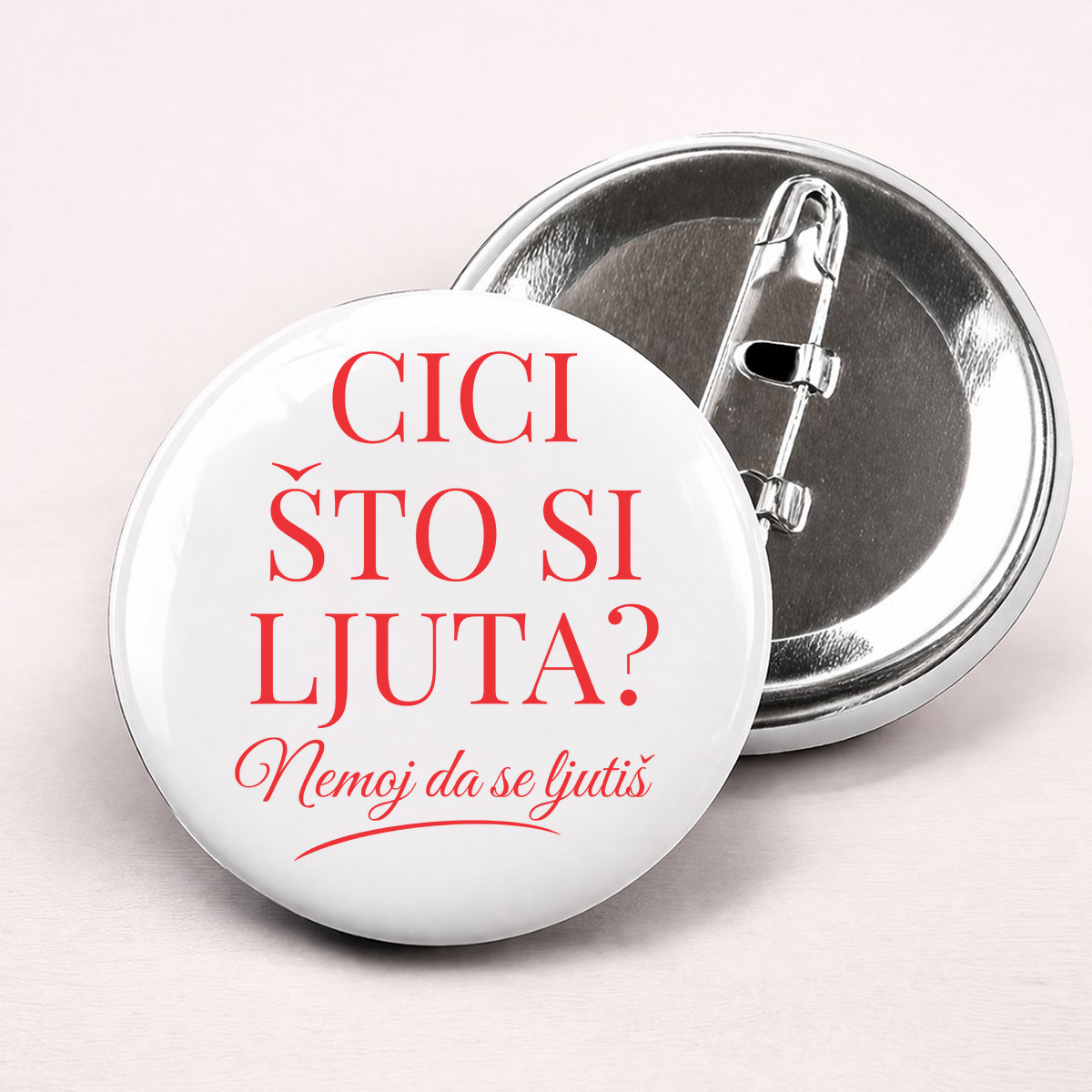 Cici što si ljuta? - Bedževi – prikaz izdelka