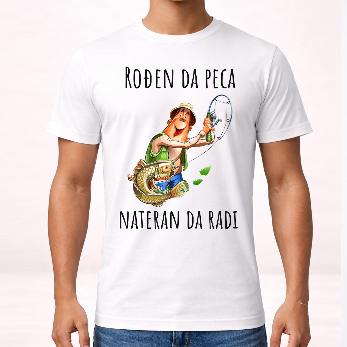 Rođen da peca nateran da radi - Majica – prikaz izdelka